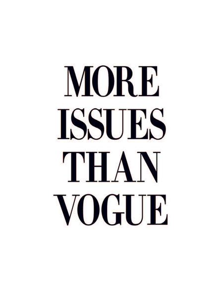 More Issues Than Vogue