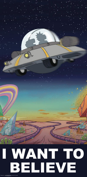 Rick and Morty - I Want to Believe