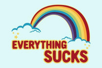 Everything Sucks