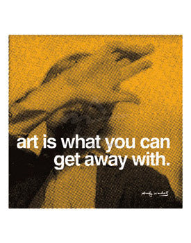 WARHOL - ART IS WHAT YOU CAN GET